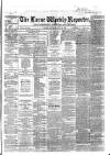Larne Reporter and Northern Counties Advertiser Saturday 18 July 1868 Page 1