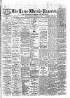 Larne Reporter and Northern Counties Advertiser Saturday 12 September 1868 Page 1