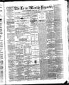 Larne Reporter and Northern Counties Advertiser Saturday 30 October 1869 Page 1
