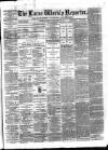 Larne Reporter and Northern Counties Advertiser Saturday 18 December 1869 Page 1