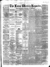 Larne Reporter and Northern Counties Advertiser Saturday 10 September 1870 Page 1