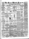 Larne Reporter and Northern Counties Advertiser Saturday 04 February 1871 Page 1