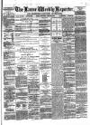 Larne Reporter and Northern Counties Advertiser Saturday 24 June 1871 Page 1