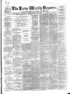 Larne Reporter and Northern Counties Advertiser Saturday 06 July 1872 Page 1
