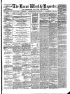 Larne Reporter and Northern Counties Advertiser Saturday 20 July 1872 Page 1