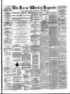 Larne Reporter and Northern Counties Advertiser Saturday 27 July 1872 Page 1