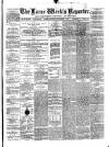 Larne Reporter and Northern Counties Advertiser Saturday 07 September 1872 Page 1