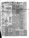 Larne Reporter and Northern Counties Advertiser Saturday 25 January 1873 Page 1