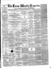 Larne Reporter and Northern Counties Advertiser Saturday 14 June 1873 Page 1