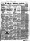 Larne Reporter and Northern Counties Advertiser Saturday 28 March 1874 Page 1