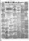 Larne Reporter and Northern Counties Advertiser Saturday 19 December 1874 Page 1