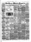 Larne Reporter and Northern Counties Advertiser Saturday 20 May 1876 Page 1