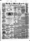 Larne Reporter and Northern Counties Advertiser Saturday 10 June 1876 Page 1
