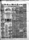 Larne Reporter and Northern Counties Advertiser Saturday 25 November 1876 Page 1