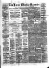 Larne Reporter and Northern Counties Advertiser Saturday 16 December 1876 Page 1