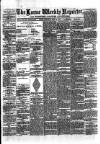 Larne Reporter and Northern Counties Advertiser Saturday 19 May 1877 Page 1