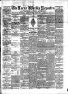 Larne Reporter and Northern Counties Advertiser Saturday 16 June 1877 Page 1