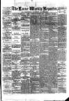 Larne Reporter and Northern Counties Advertiser Saturday 19 January 1878 Page 1