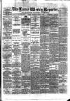 Larne Reporter and Northern Counties Advertiser Saturday 09 March 1878 Page 1