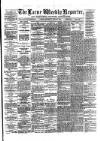 Larne Reporter and Northern Counties Advertiser Saturday 22 June 1878 Page 1