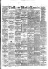 Larne Reporter and Northern Counties Advertiser Saturday 13 July 1878 Page 1