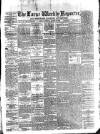 Larne Reporter and Northern Counties Advertiser Saturday 22 March 1879 Page 1