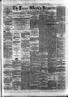 Larne Reporter and Northern Counties Advertiser Saturday 24 April 1880 Page 1