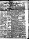 Larne Reporter and Northern Counties Advertiser Saturday 01 January 1881 Page 1