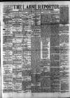 Larne Reporter and Northern Counties Advertiser Saturday 02 July 1881 Page 1