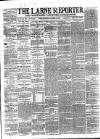 Larne Reporter and Northern Counties Advertiser Saturday 29 October 1881 Page 1