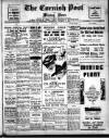 Cornish Post and Mining News Saturday 02 March 1940 Page 1