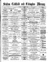Sutton Coldfield and Erdington Mercury Saturday 29 September 1888 Page 1