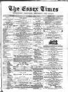 Essex Times Saturday 29 April 1876 Page 1