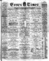 Essex Times Saturday 29 December 1883 Page 1