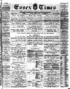 Essex Times Saturday 15 March 1884 Page 1