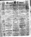Essex Times Saturday 23 May 1885 Page 1