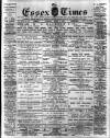 Essex Times Saturday 11 August 1900 Page 1