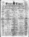 Essex Times Saturday 15 February 1902 Page 1
