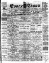 Essex Times Saturday 23 April 1910 Page 1