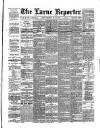 Larne Reporter and Northern Counties Advertiser Saturday 12 July 1884 Page 1