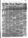 Larne Reporter and Northern Counties Advertiser Saturday 08 November 1884 Page 1