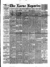 Larne Reporter and Northern Counties Advertiser Saturday 29 November 1884 Page 1