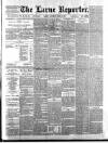 Larne Reporter and Northern Counties Advertiser Saturday 03 April 1886 Page 1