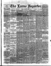 Larne Reporter and Northern Counties Advertiser Saturday 12 June 1886 Page 1