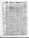 Larne Reporter and Northern Counties Advertiser Saturday 18 September 1886 Page 1