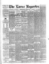 Larne Reporter and Northern Counties Advertiser Saturday 16 October 1886 Page 1