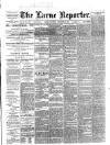 Larne Reporter and Northern Counties Advertiser Saturday 18 December 1886 Page 1