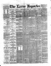 Larne Reporter and Northern Counties Advertiser Saturday 08 October 1887 Page 1