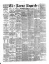 Larne Reporter and Northern Counties Advertiser Saturday 12 November 1887 Page 1