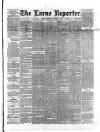 Larne Reporter and Northern Counties Advertiser Saturday 14 January 1888 Page 1